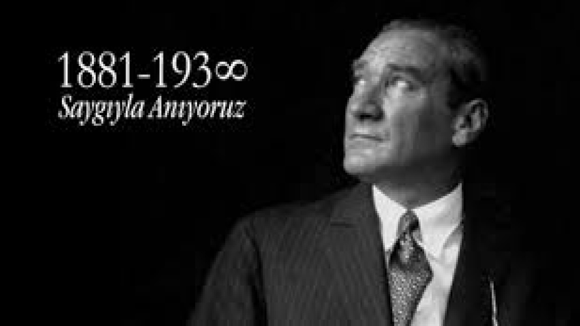 10 Kasım Atatürk’ü Anma Günü...